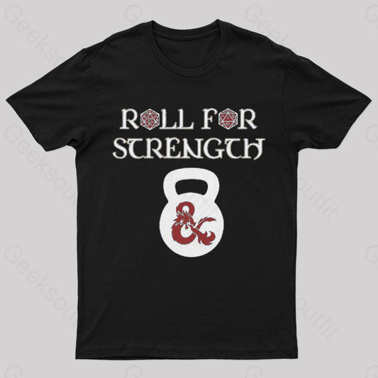 Roll For Strength Geek T-Shirt Black / S