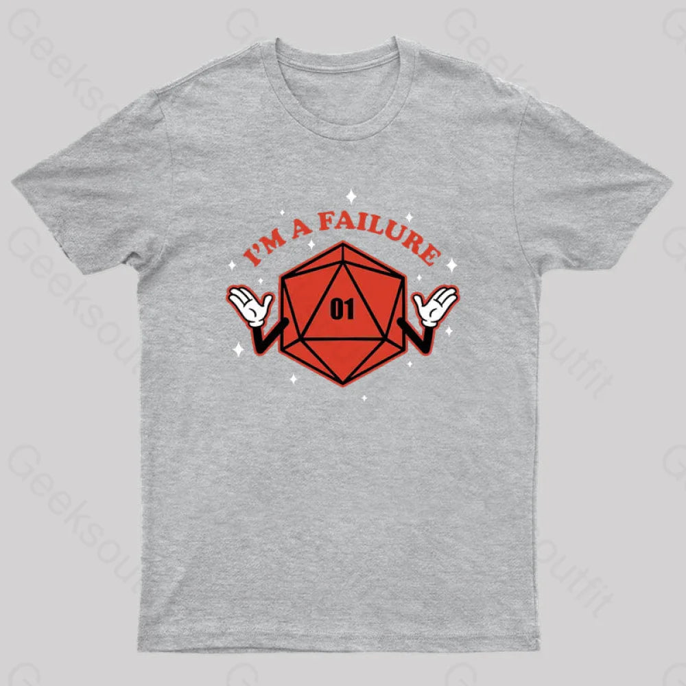 Rpg - I’m A Failure Geek T-Shirt Grey / S