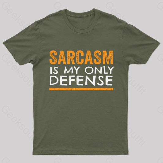 Sarcasm Is My Only Defense Nerd T-Shirt Army Green / S