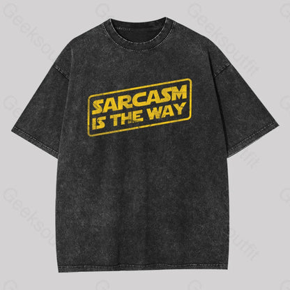 Sarcasm Is The Way Geek Washed T-Shirt Black / S