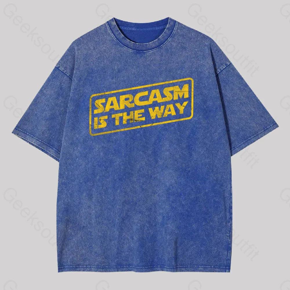 Sarcasm Is The Way Geek Washed T-Shirt Blue / S