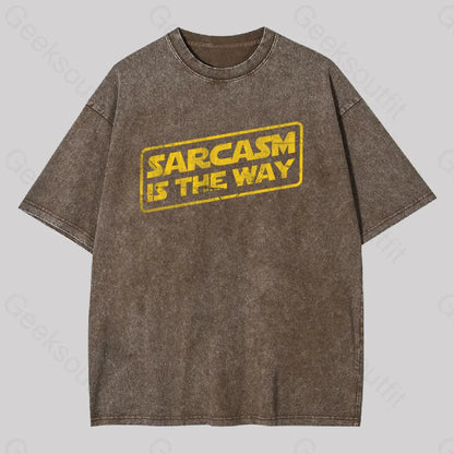 Sarcasm Is The Way Geek Washed T-Shirt Coffee / S