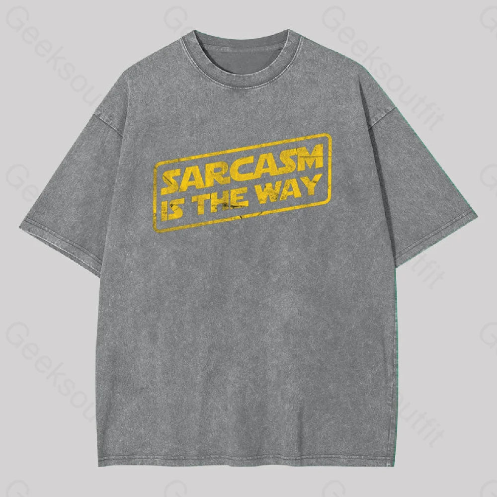 Sarcasm Is The Way Geek Washed T-Shirt Grey / S