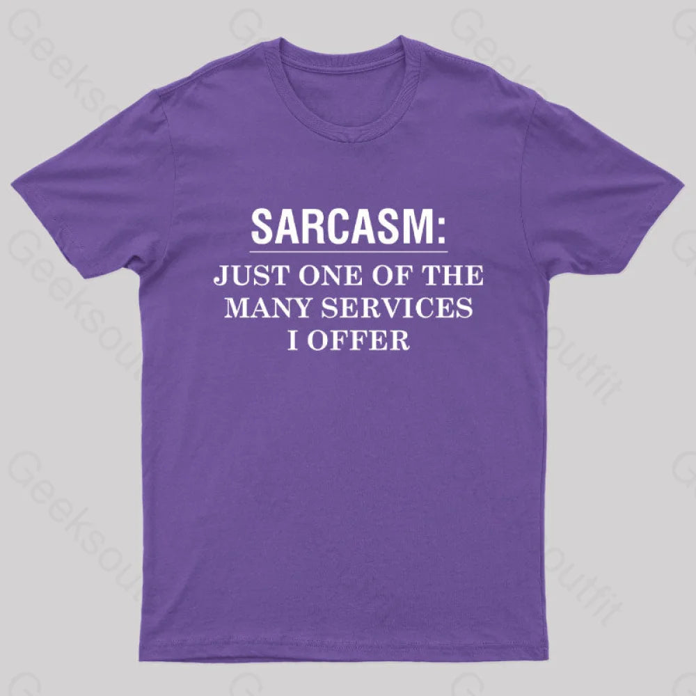 Sarcasm Just One Of The Many Services I Offer Nerd T-Shirt Purple / S