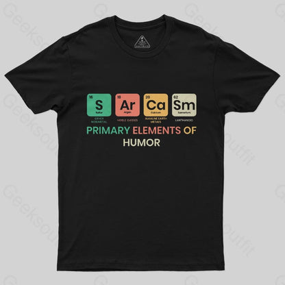 Sarcasm Primary Elements of Humor T-Shirt - Geeksoutfit