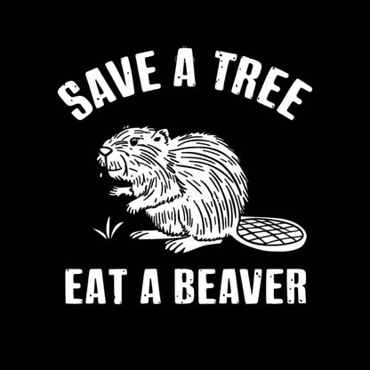 Save A Tree Eat Beaver Nerd T-Shirt