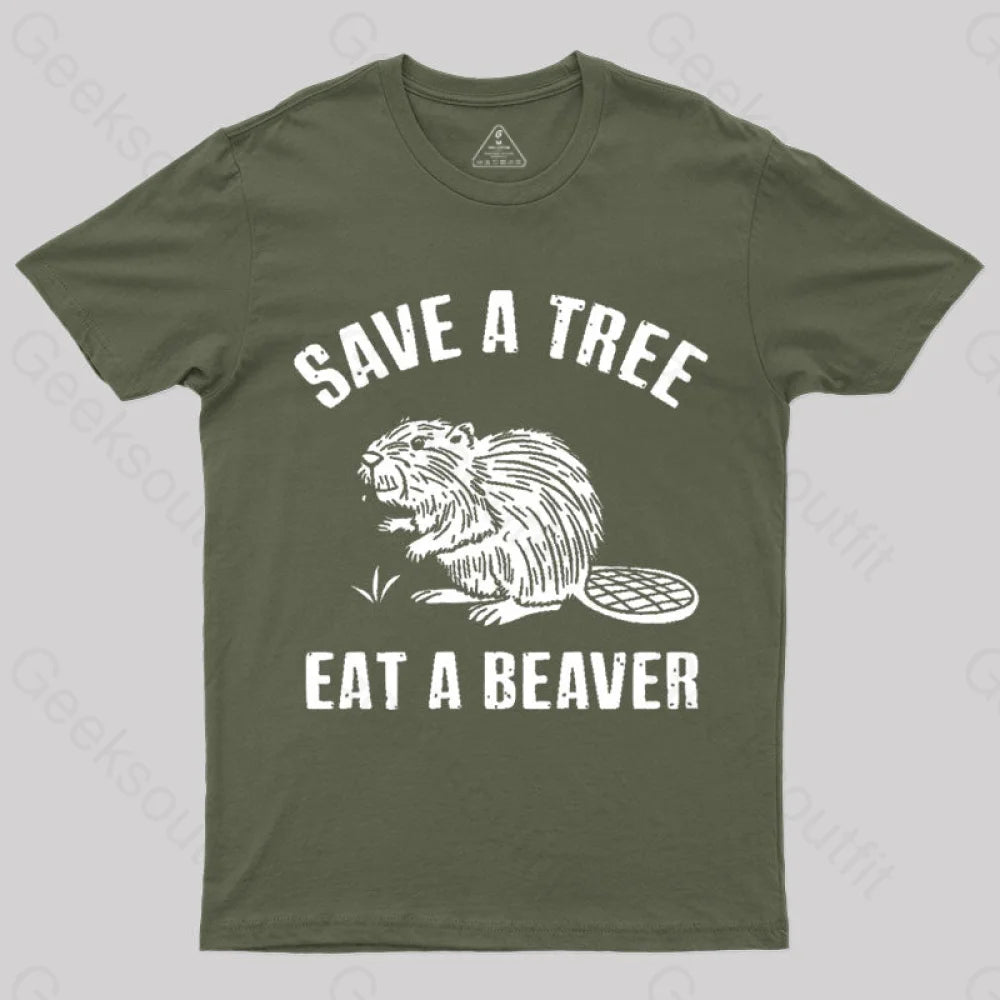 Save A Tree Eat Beaver Nerd T-Shirt Army Green / S