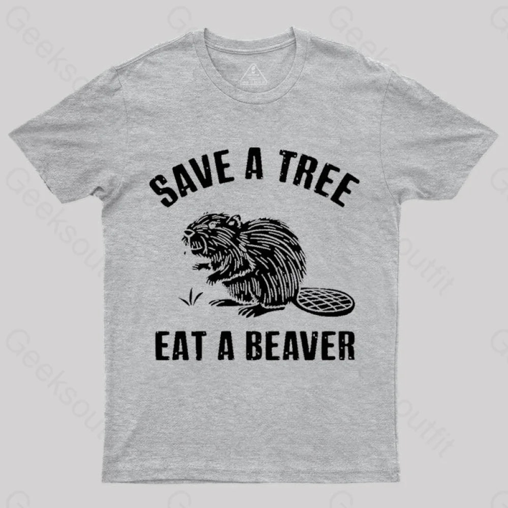 Save A Tree Eat Beaver Nerd T-Shirt Grey / S