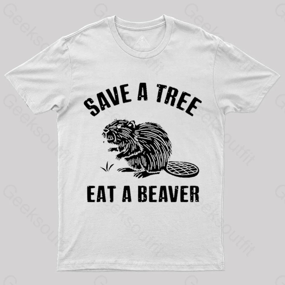 Save A Tree Eat Beaver Nerd T-Shirt White / S