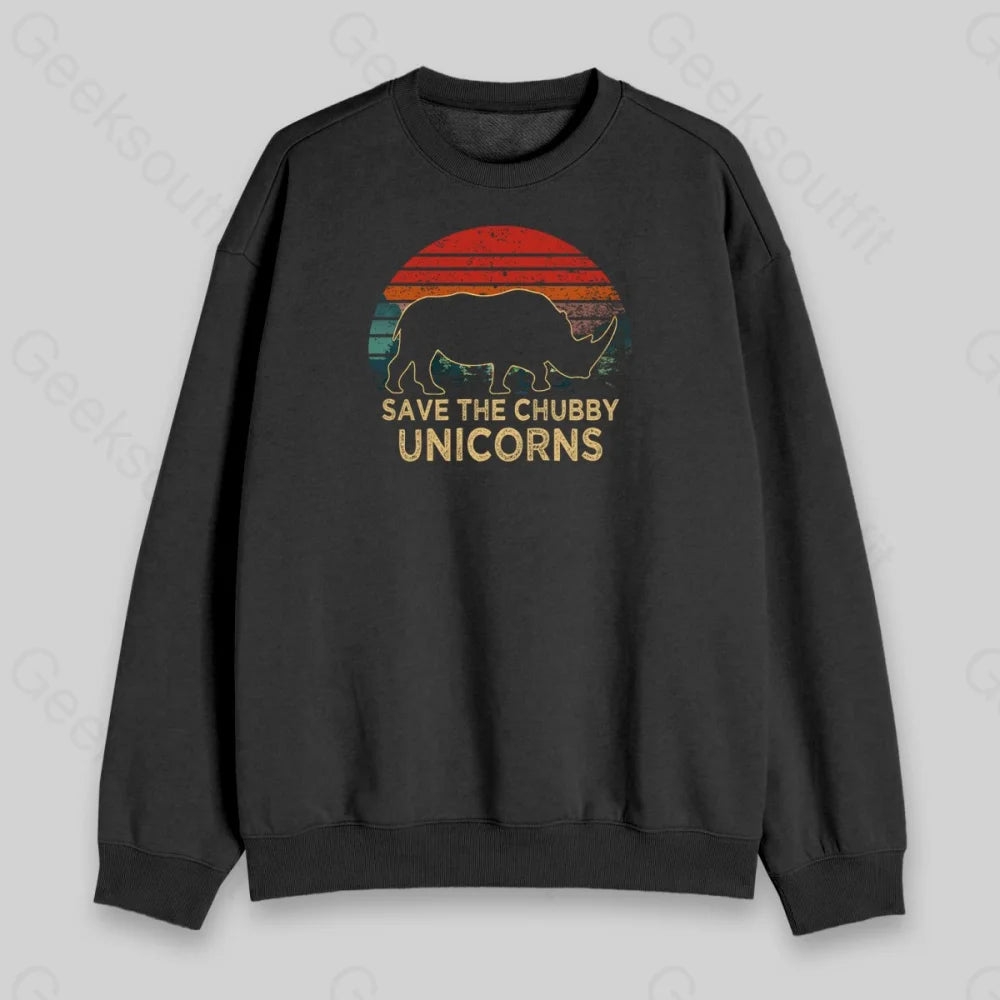 Save The Chubby Unicorns Sweatshirt - Geeksoutfit