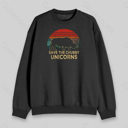 Save The Chubby Unicorns Sweatshirt - Geeksoutfit