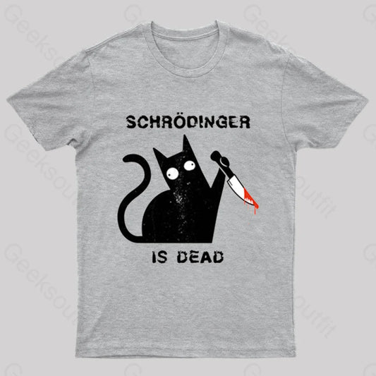 Schrodinger Is Dead Geek T-Shirt Grey / S