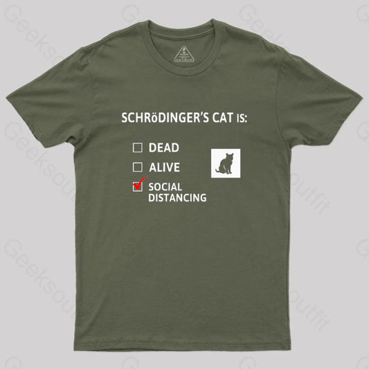 Schrodinger’s Cat Social Distancing T-Shirt Army Green / S