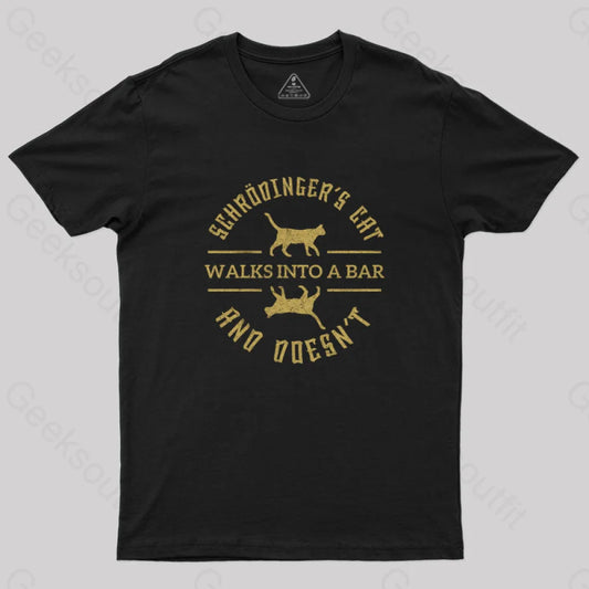 Schrodinger’s Cat Walks Into A Bar T-Shirt Black / S Yc