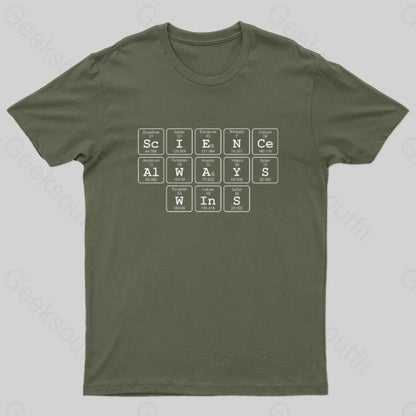 Science Always Wins Nerd T-Shirt Army Green / S