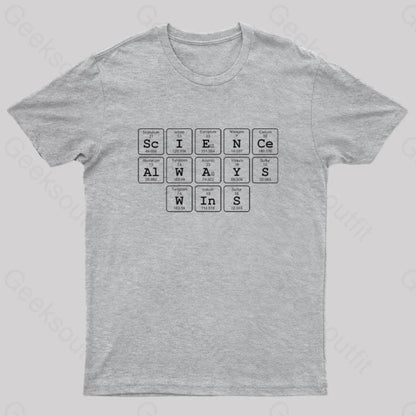 Science Always Wins Nerd T-Shirt Grey / S