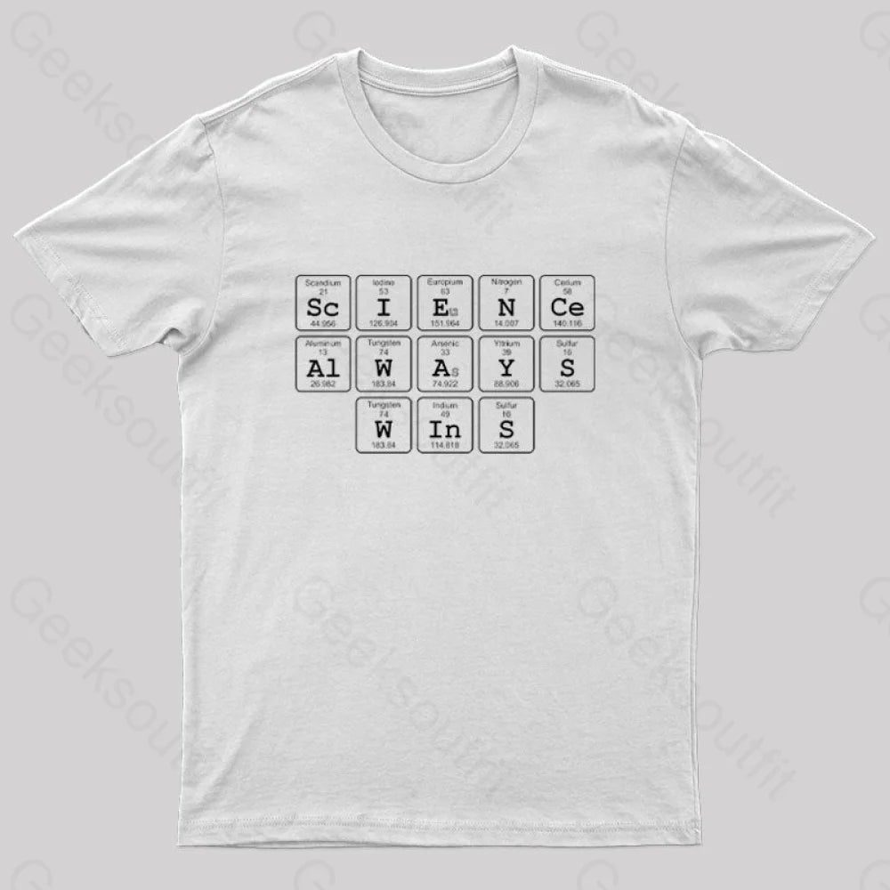 Science Always Wins Nerd T-Shirt White / S