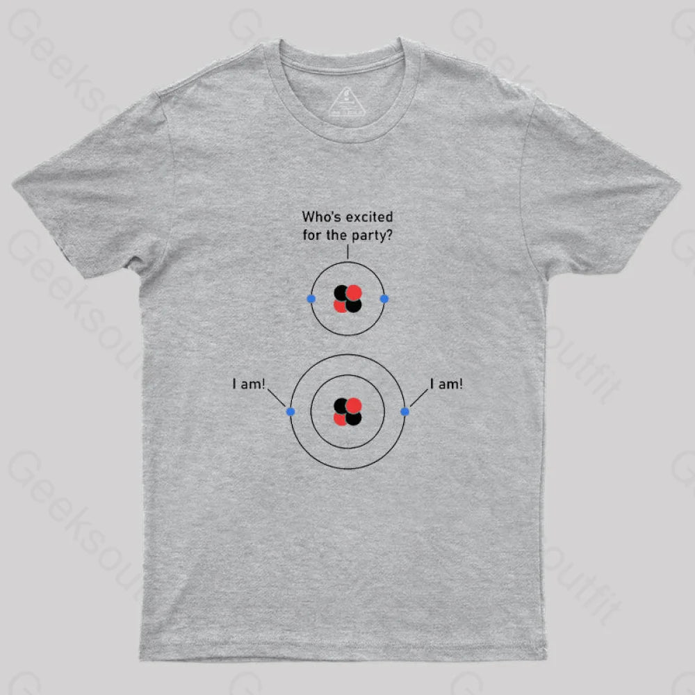 Science Chemistry Excited Electrons Atom T-Shirt Grey / S