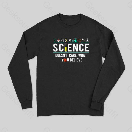 Science Doesn’t Care Long Sleeve T-Shirt Black / S