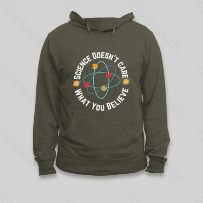 Science doesn't care what you believe Hoodie - Geeksoutfit