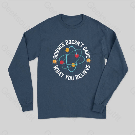 Science Doesn’t Care What You Believe Nerd Long Sleeve T-Shirt Navy / S