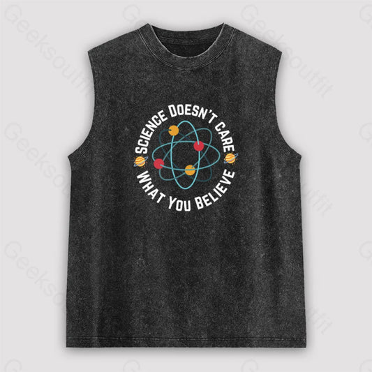 Science Doesn’t Care What You Believe Unisex Washed Tank Black / S