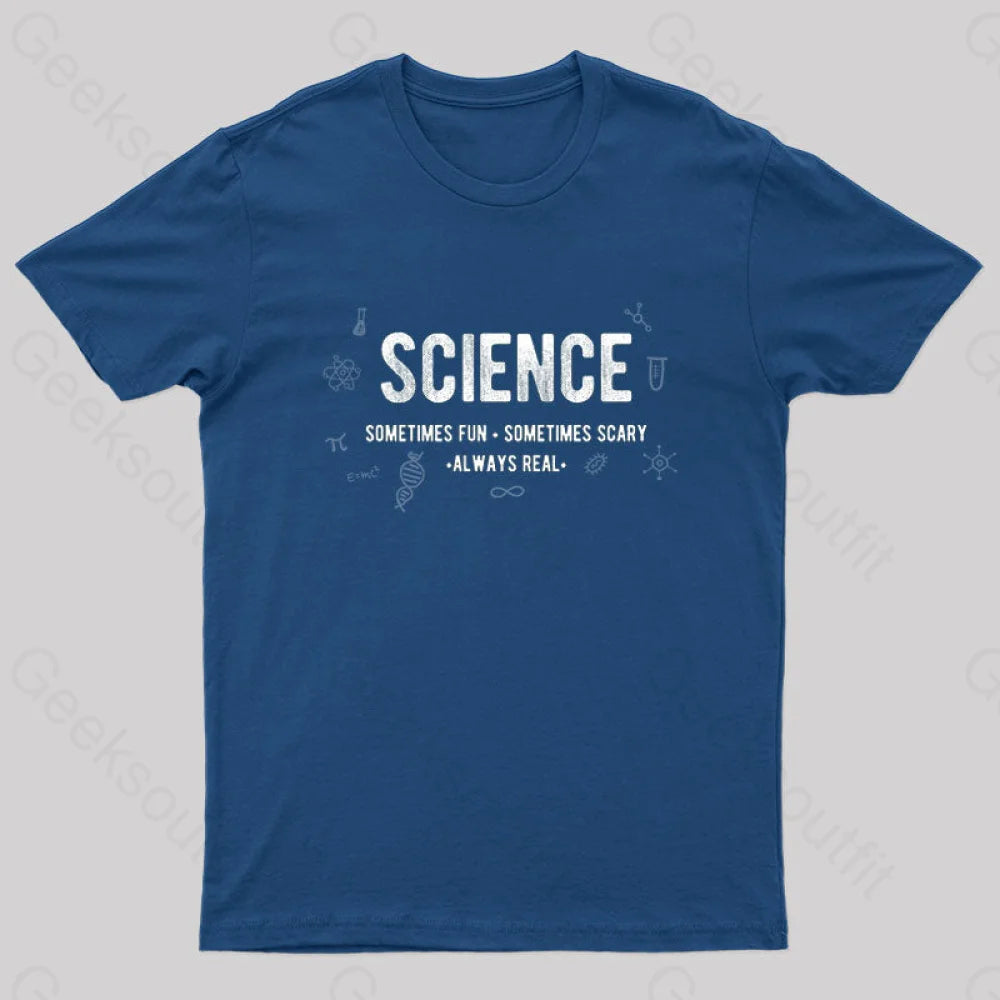 Science-Fun Scary And Real Geek T-Shirt Navy / S