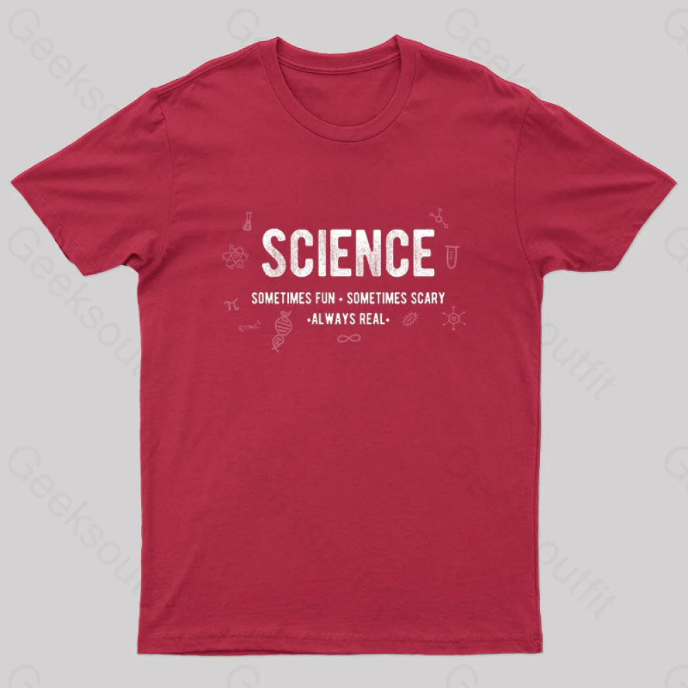 Science-Fun Scary And Real Geek T-Shirt Red / S