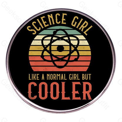 Science Girl Like A Normal But Cooler Pins