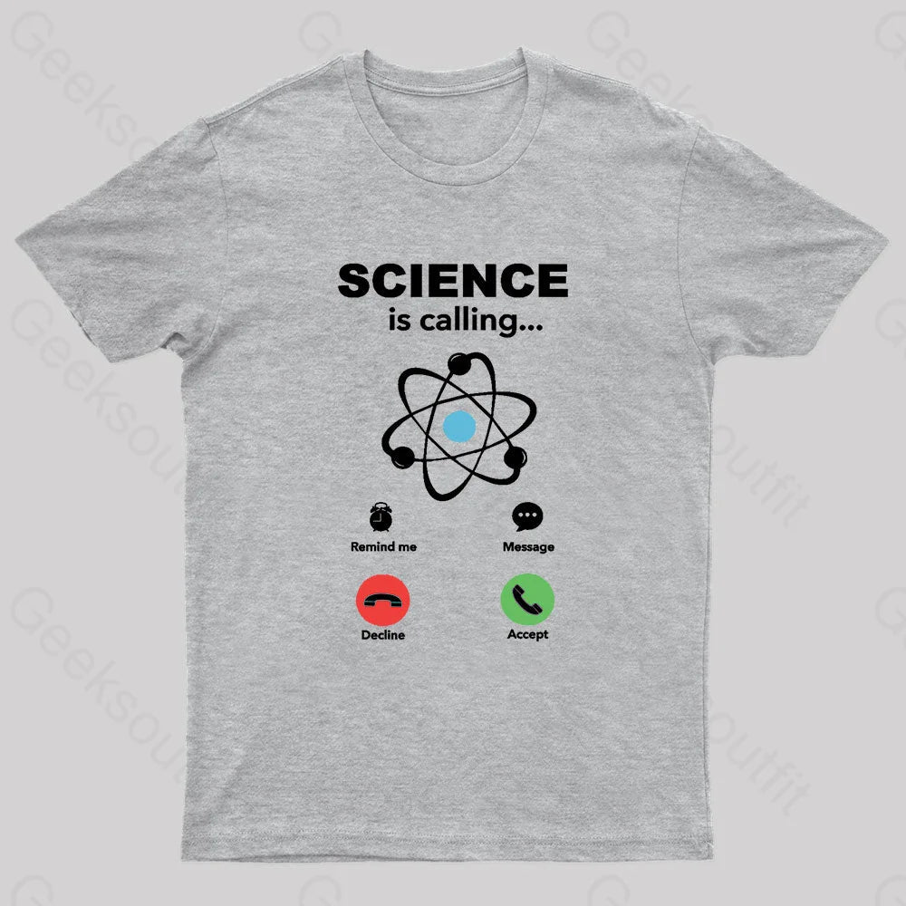 Science Is Calling Nerd T-Shirt Grey / S