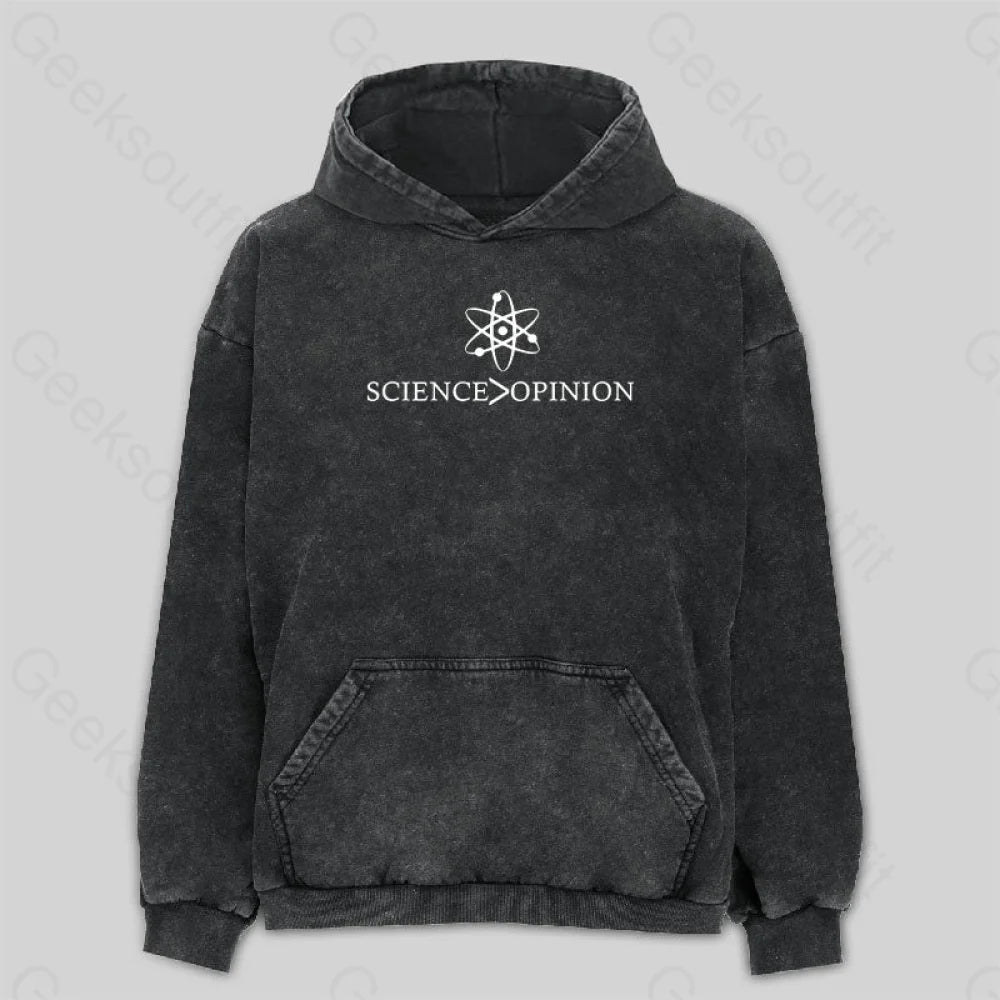 Science Is Greater Than Opinion Washed Hoodie M