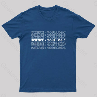 Science Is Greater Than Your Logic Geek T-Shirt Navy / S