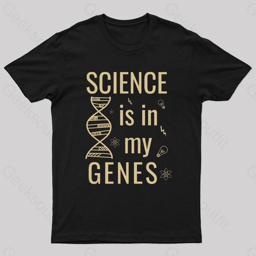 Science Is In My Genes Nerd T-Shirt Black / S