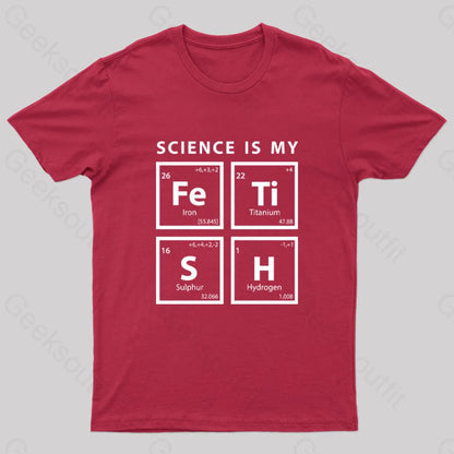 Science Is My Fetish Geek T-Shirt Red / S