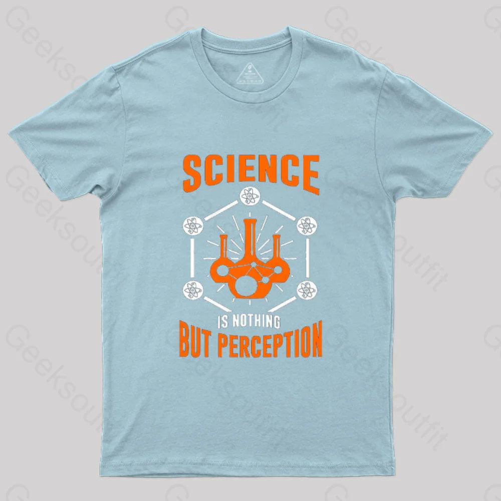 Science Is Nothing But Perception T-Shirt Light Blue / S