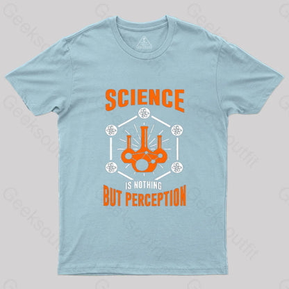 Science Is Nothing But Perception T-Shirt Light Blue / S