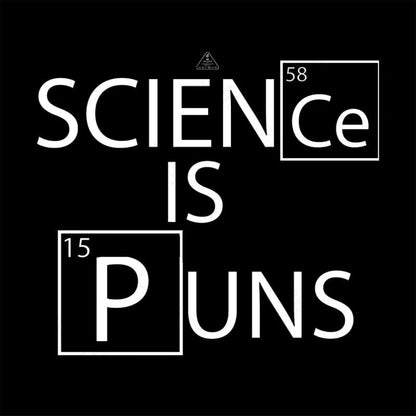 Science Is Puns T-Shirt