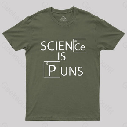 Science Is Puns T-Shirt Army Green / S