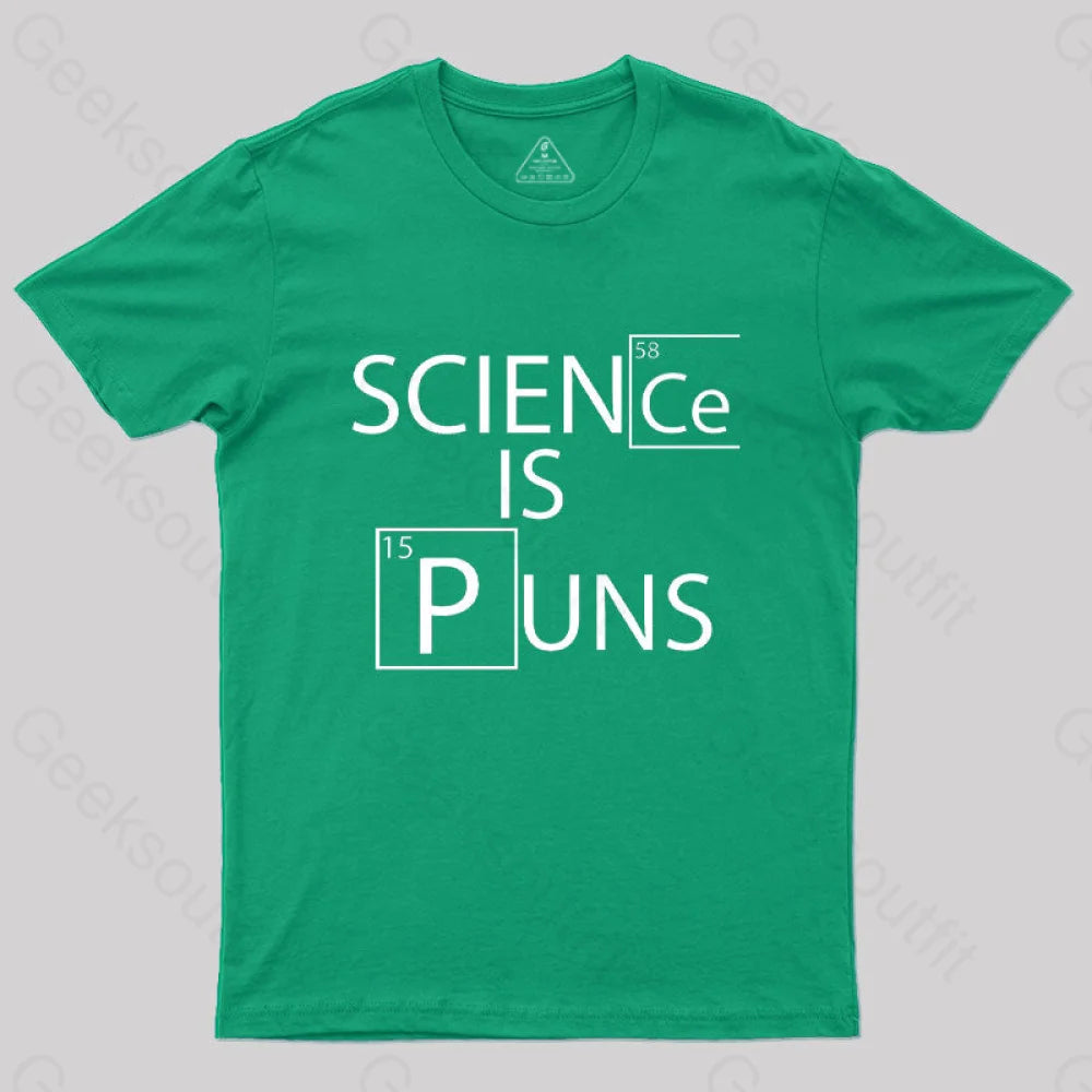 Science Is Puns T-Shirt Green / S