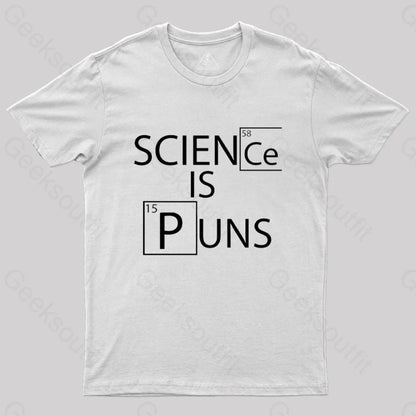 Science Is Puns T-Shirt White / S