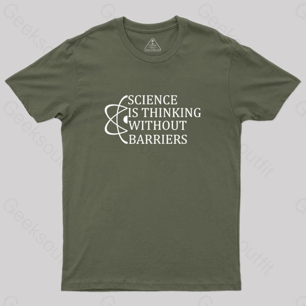 Science Is Thinking Without Barriers T-Shirt Army Green / S