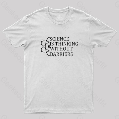 Science Is Thinking Without Barriers T-Shirt White / S