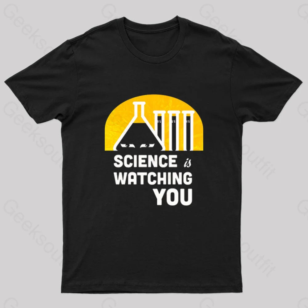 Science Is Watching You Nerd T-Shirt Black / S