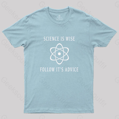 Science Is Wise Follow It’s Adivice T-Shirt Light Blue / S