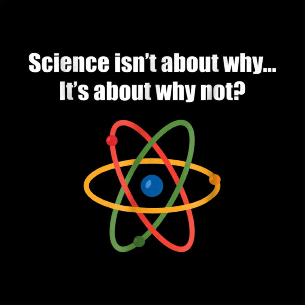 Science Isnt About Why Its Not Nerd T-Shirt