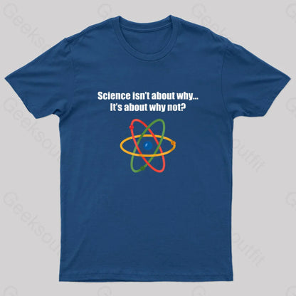 Science Isnt About Why Its Not Nerd T-Shirt Navy / S