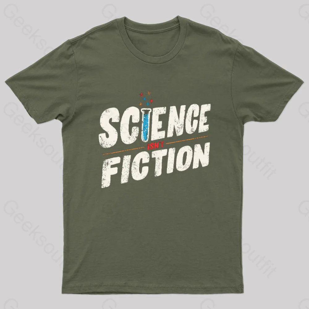 Science Isn’t Fiction Nerd T-Shirt Army Green / S