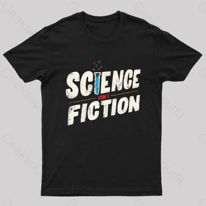 Science Isn’t Fiction Nerd T-Shirt Black / S