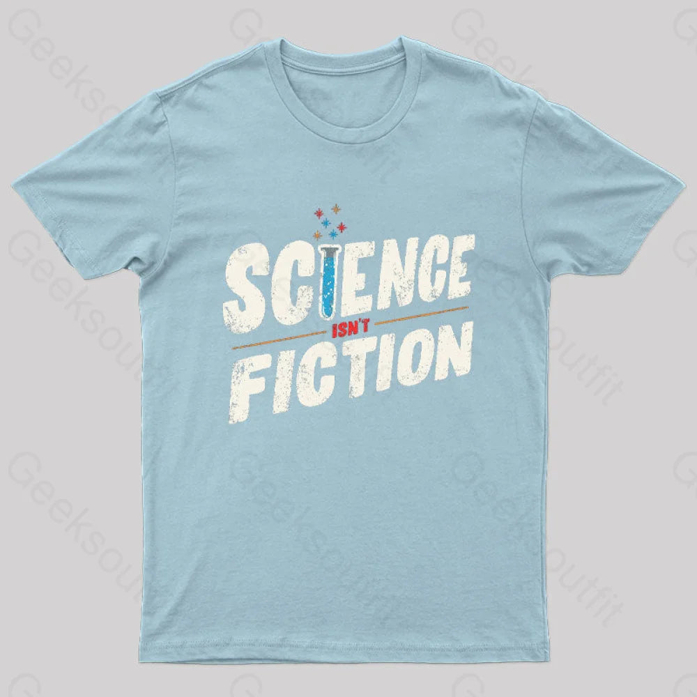 Science Isn’t Fiction Nerd T-Shirt Light Blue / S