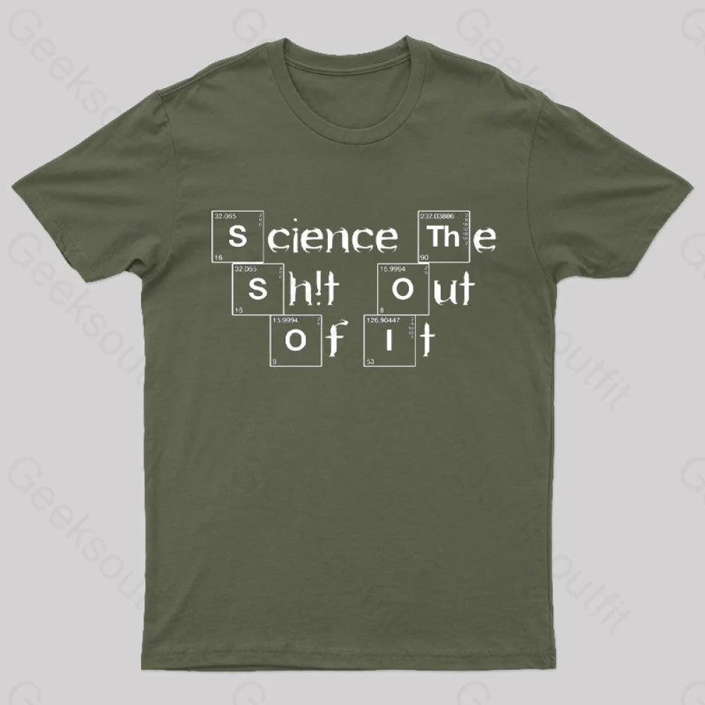 Science It Funny Geeks T-Shirt Army Green / S